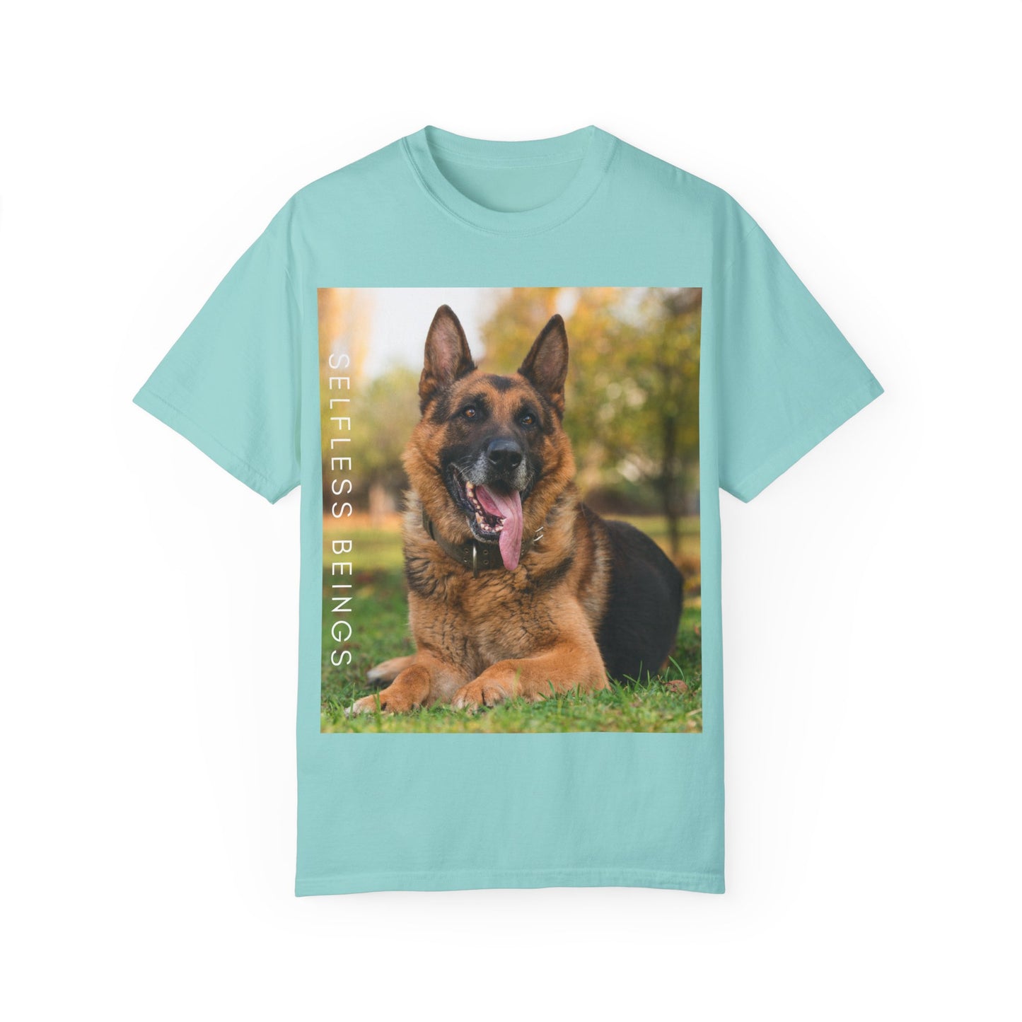 Unisex Dog Lover T-Shirt With Giant German Shepherd Relaxing on the Grass Leaving Tongue Out and Caption Selfless Beings