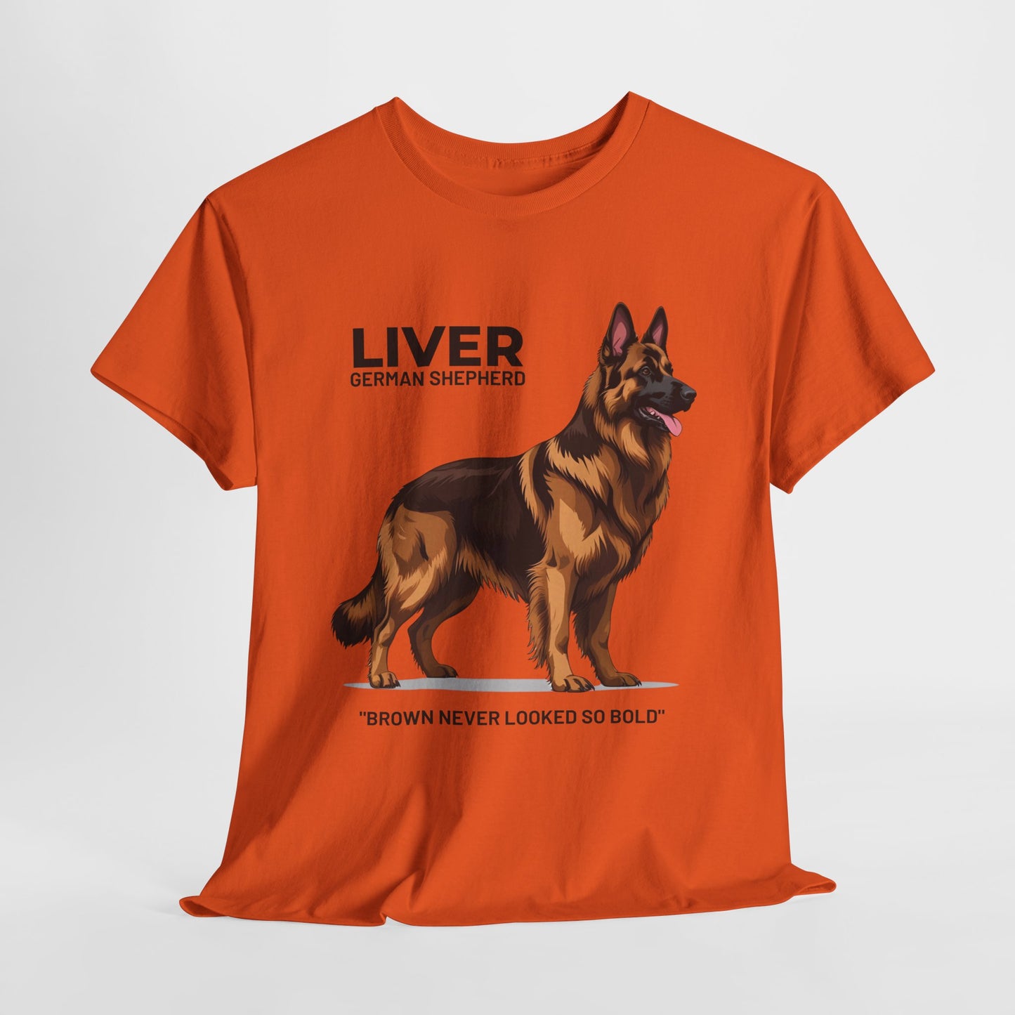 Liver German Shepherd Lover Tee - Brown Never Looked So Bold | Dog Owner Gift, Pet Parent Shirt, Animal Lover Apparel