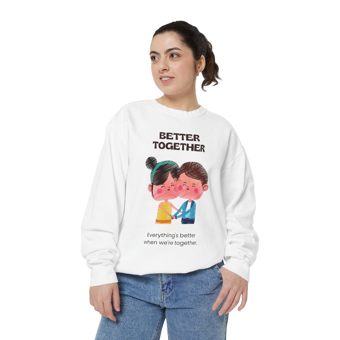 Better Together Unisex Garment-Dyed Sweatshirt - Cozy Couple's Apparel