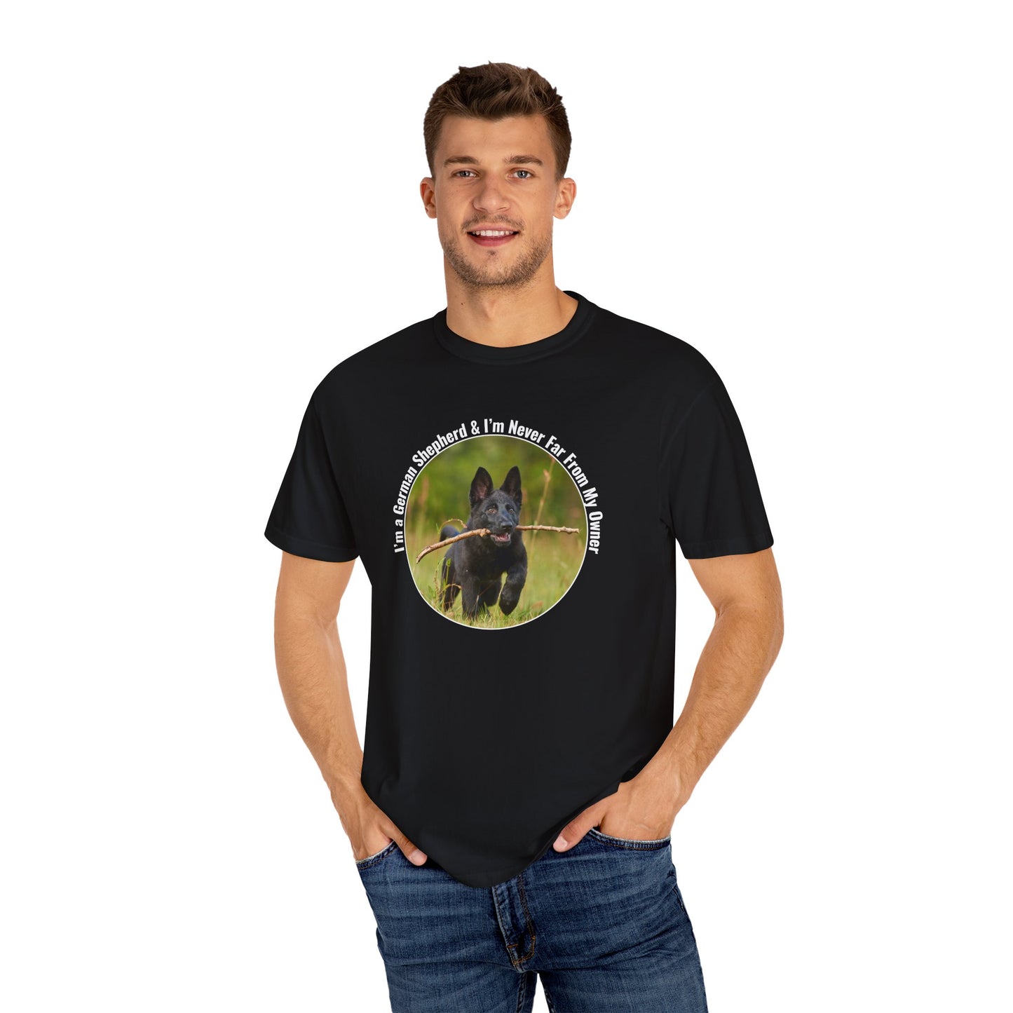 Unisex T-Shirt With Black German Shepherd Running on the Grass Holding a Stick in the Mouth and Quote I’m a German Shepherd and I’m Never Far From My Owner