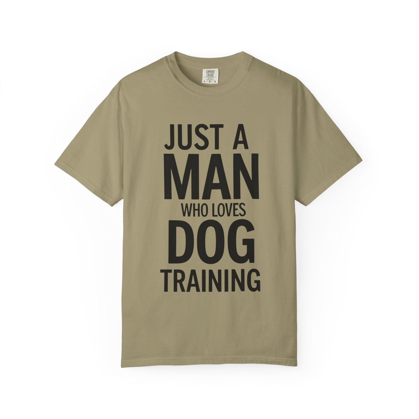 Dog Training Enthusiast T-Shirt - Just a Man Who Loves Dog Training, Pet Lover Gift, Casual Comfort Wear, Dog Owner Apparel, Gift for Dog Lovers