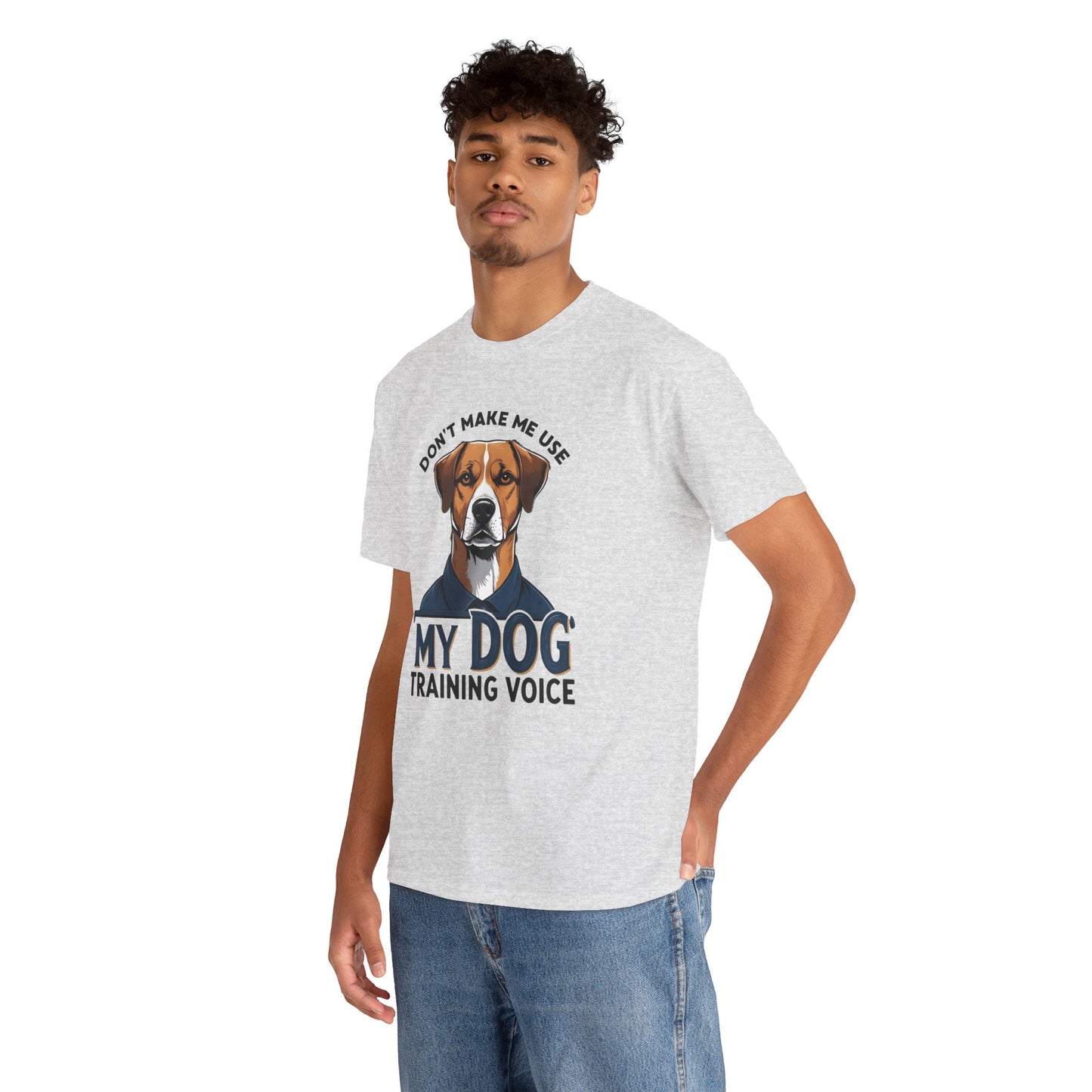 Dog Training T-Shirt - Don't Make Me Use My Dog Training Voice | Perfect Gift for Dog Owners, Casual Wear, Funny Dog Humor Shirt, Pet Training Apparel