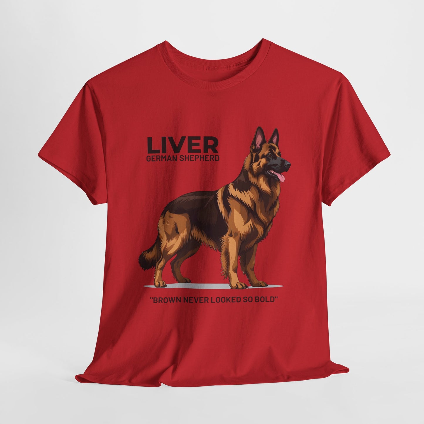 Liver German Shepherd Lover Tee - Brown Never Looked So Bold | Dog Owner Gift, Pet Parent Shirt, Animal Lover Apparel