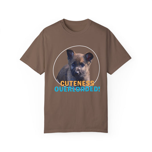 Unisex Dog Lover's T-Shirt With Cute German Shepherd Puppy and Caption Cuteness Overloaded