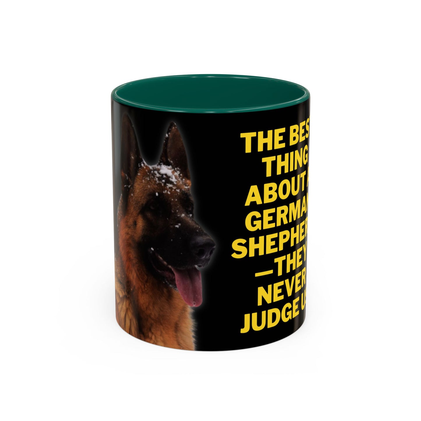 Ceramic Dog Lover Mug With Photo of German Shepherd and Quote - They Never Judge Us