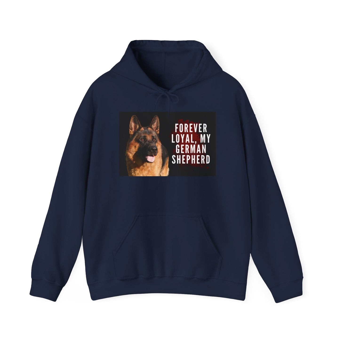 Unisex Dog Lover Hoodie With a German Shepherd and Caption Forever Loyal