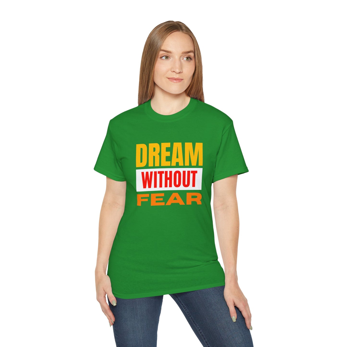 Inspirational Tee - "Dream Without Fear", Motivational Shirt, Gift for Dreamers, Casual Wear, Encouraging Apparel, Unisex Fashion