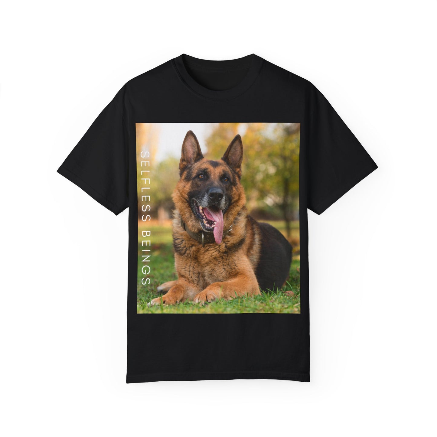 Unisex Dog Lover T-Shirt With Giant German Shepherd Relaxing on the Grass Leaving Tongue Out and Caption Selfless Beings