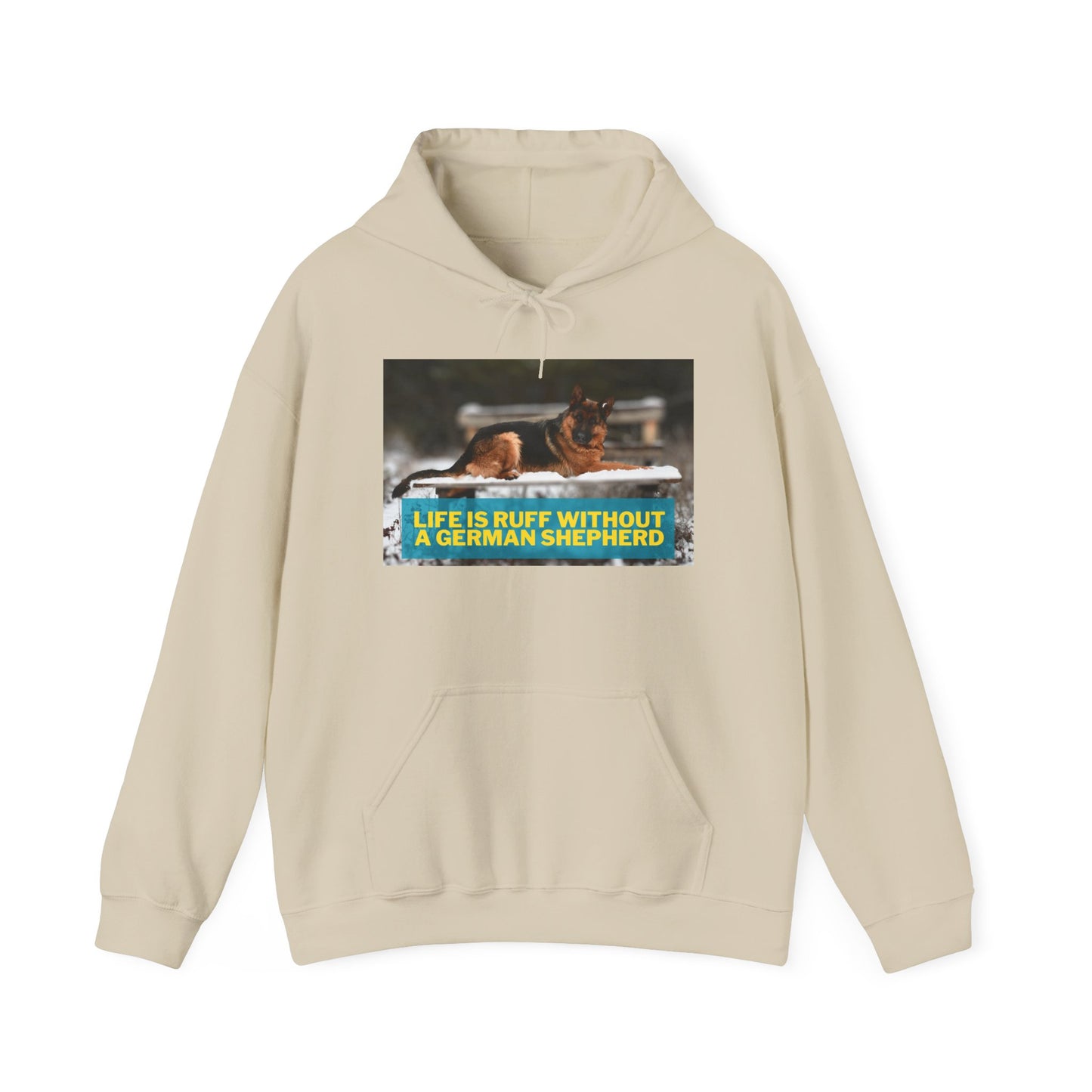 Unisex Dog Lover Hoodie With a German Shepherd Resting On Outdoor Bed In The Snow and Caption Life is Ruff Without GSD