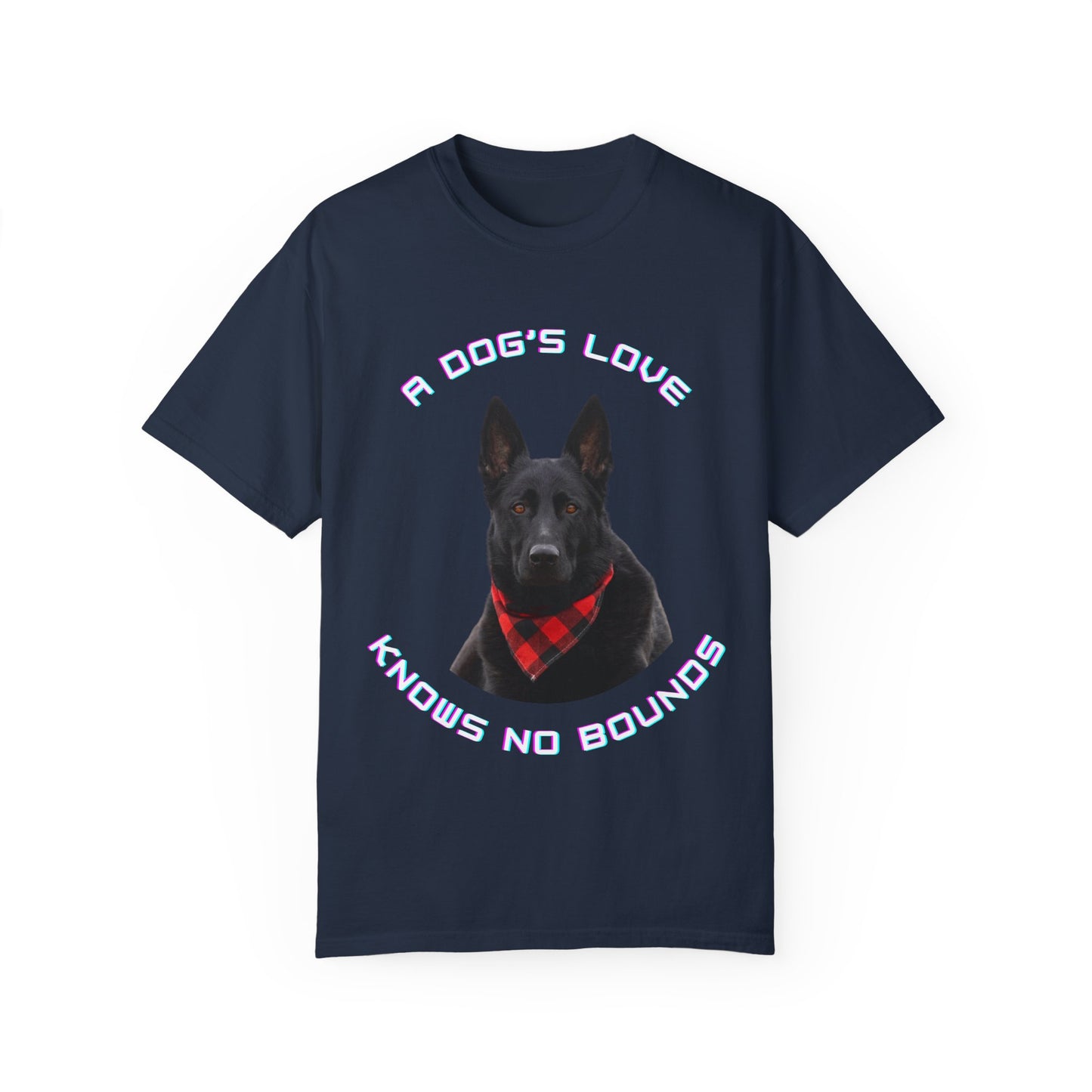 Unisex Dog Lover T-Shirt With Black German Shepherd Wearing a Romal and Quote A Dog’s Love Knows No Bounds