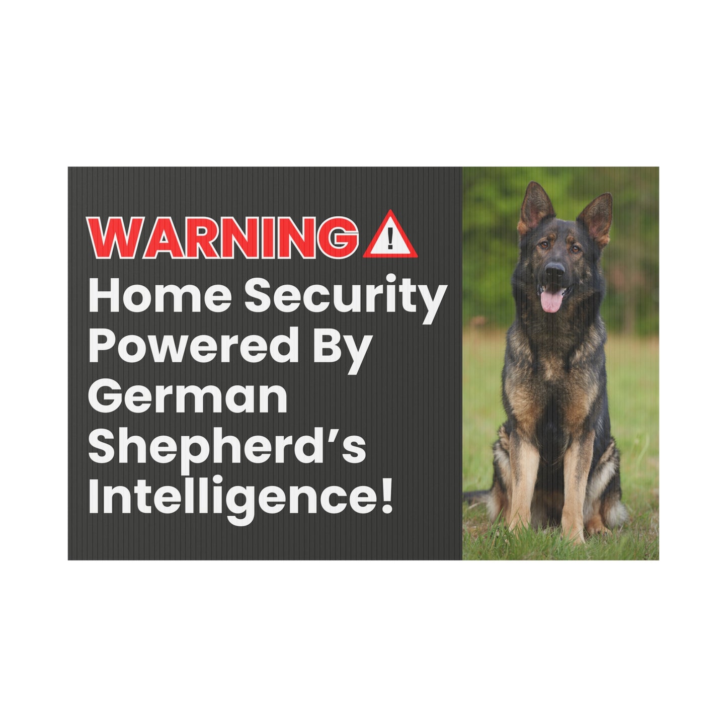 Home Security Yard Sign - Powered by German Shepherd's Intelligence!