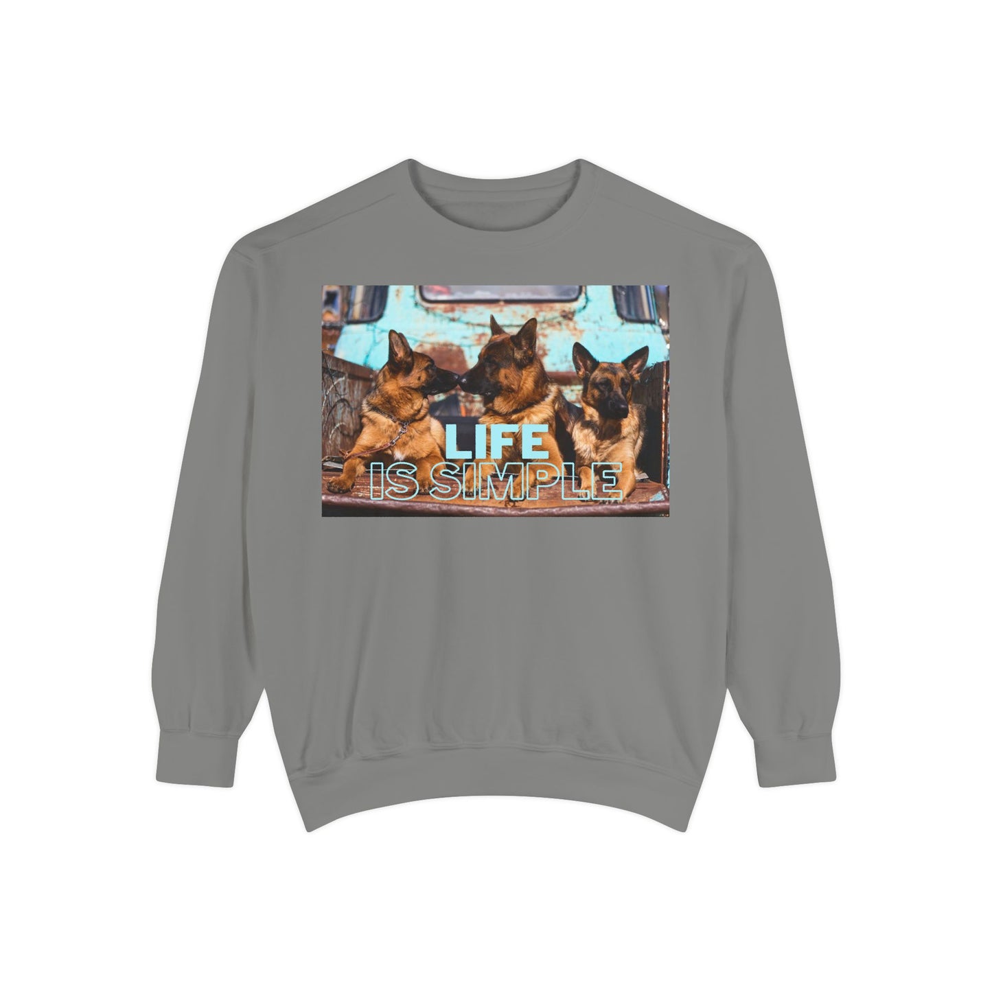 Unisex Dog Lover Sweatshirt With Three German Shepherds Sitting on the Truck's Cargo Bed and Caption Life is Simple
