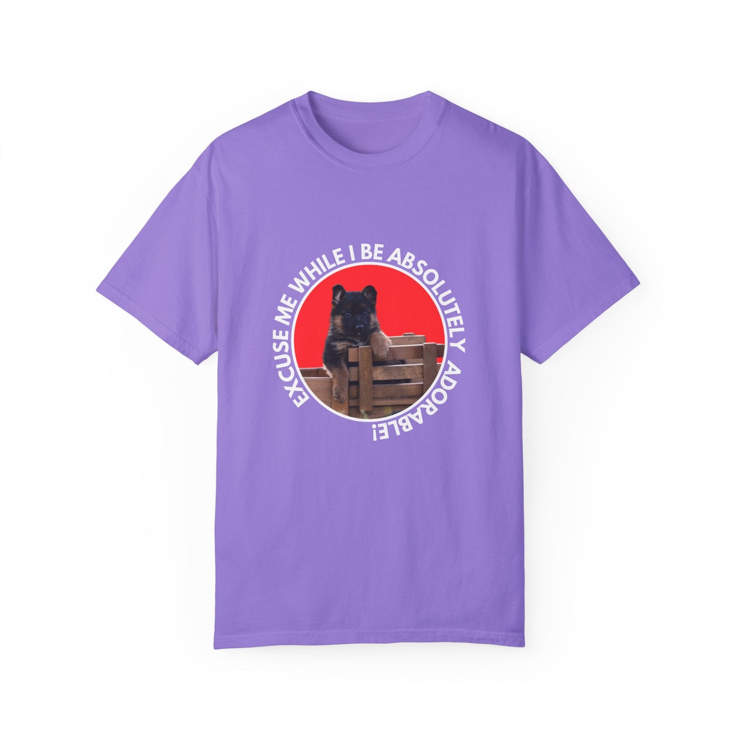 Unisex T-Shirt With Cute German Shepherd Puppy Sitting on the Toy Wooden Tractor and Caption Excuse Me While I Be Absolutely Adorable