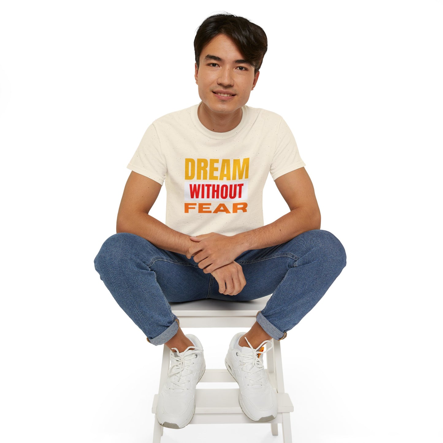 Inspirational Tee - "Dream Without Fear", Motivational Shirt, Gift for Dreamers, Casual Wear, Encouraging Apparel, Unisex Fashion
