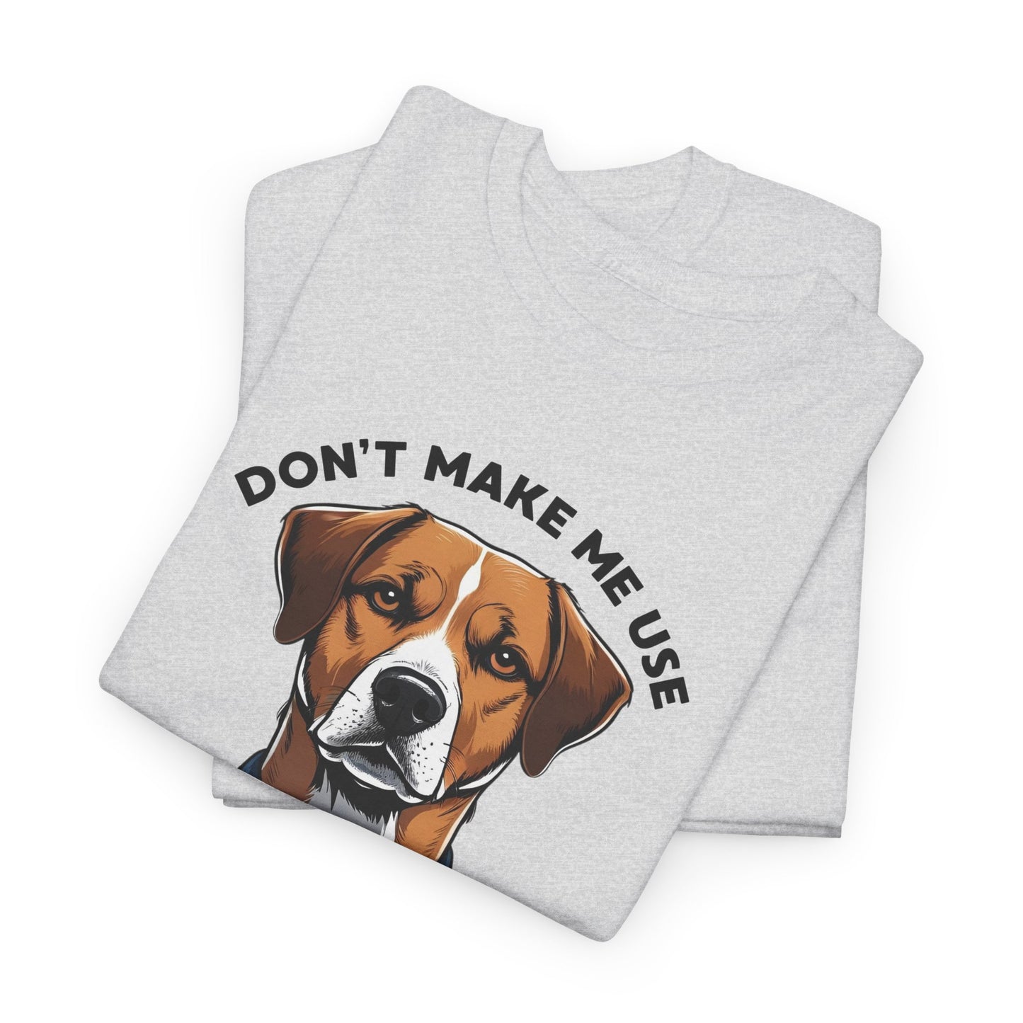 Dog Training T-Shirt - Don't Make Me Use My Dog Training Voice | Perfect Gift for Dog Owners, Casual Wear, Funny Dog Humor Shirt, Pet Training Apparel