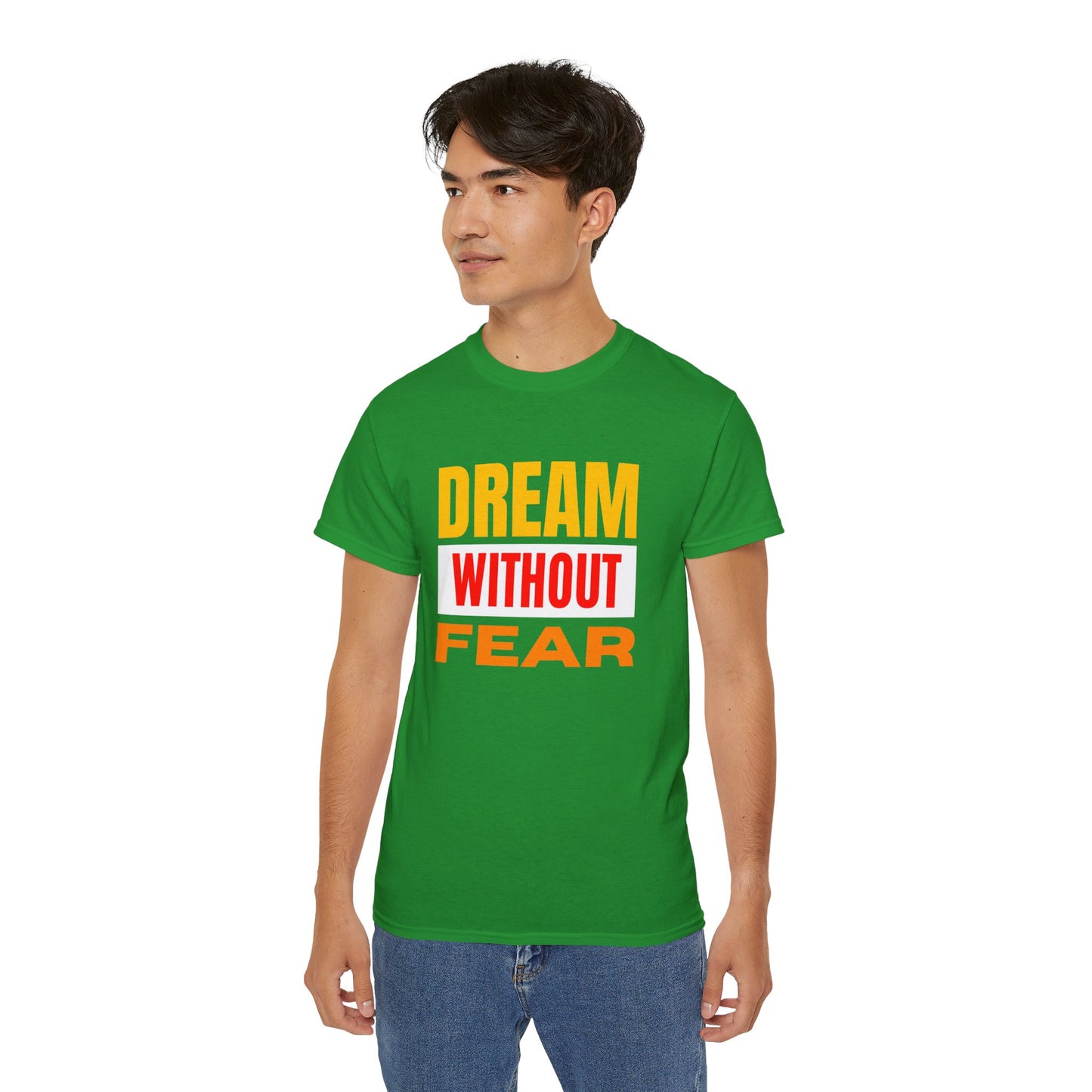 Inspirational Tee - "Dream Without Fear", Motivational Shirt, Gift for Dreamers, Casual Wear, Encouraging Apparel, Unisex Fashion