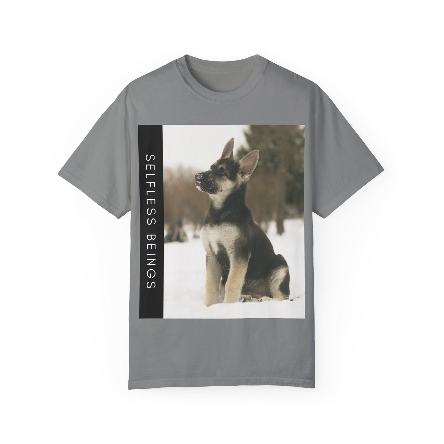Unisex Dog Lover T-Shirt With a German Shepherd Puppy Sloppily Sitting on the Snow and Caption Selfless Beings