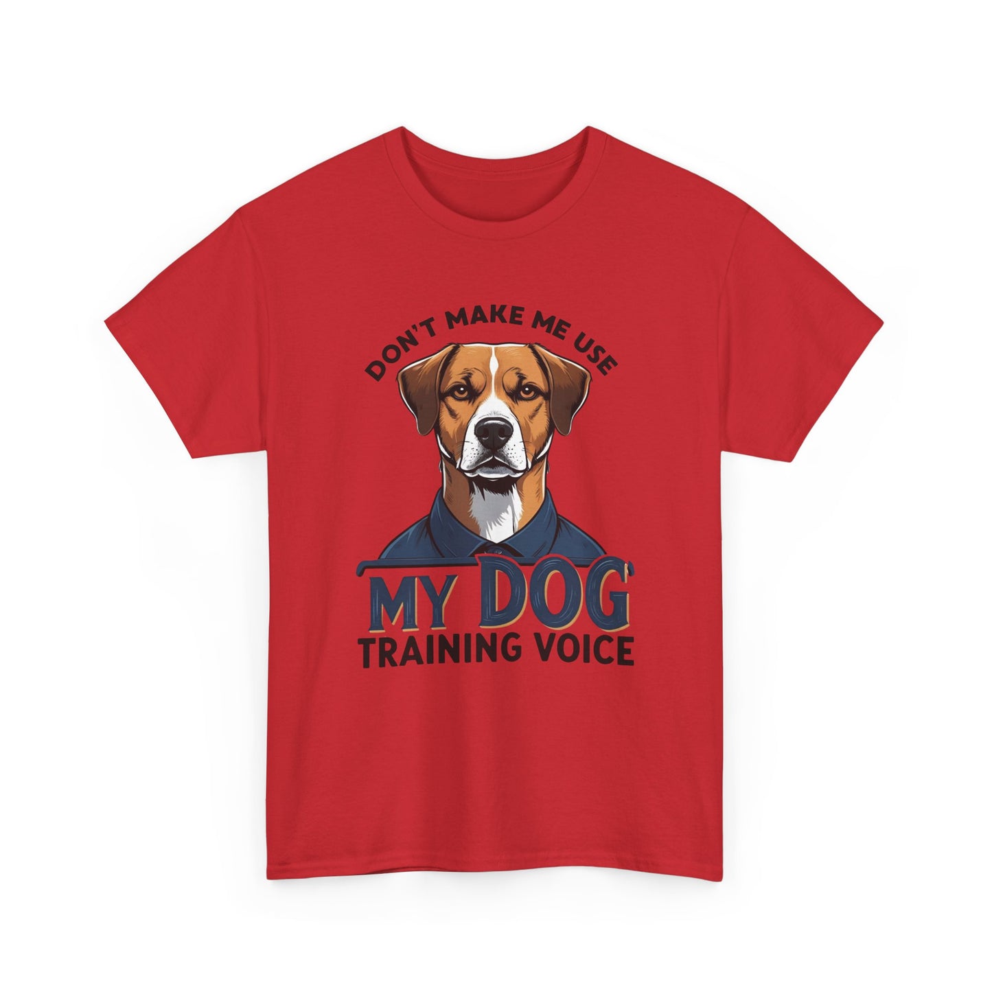 Dog Training T-Shirt - Don't Make Me Use My Dog Training Voice | Perfect Gift for Dog Owners, Casual Wear, Funny Dog Humor Shirt, Pet Training Apparel