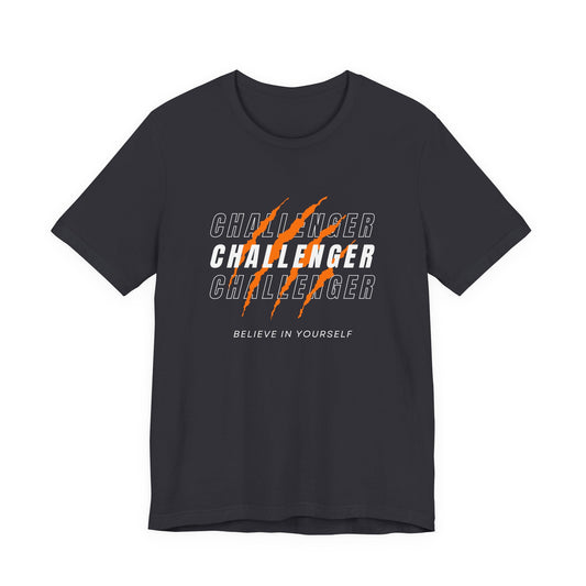 Motivational Challenger Tee - Believe In Yourself, Unisex Jersey Short Sleeve Shirt, Fitness Motivation, Believe in Yourself, Inspirational Gift, Positive