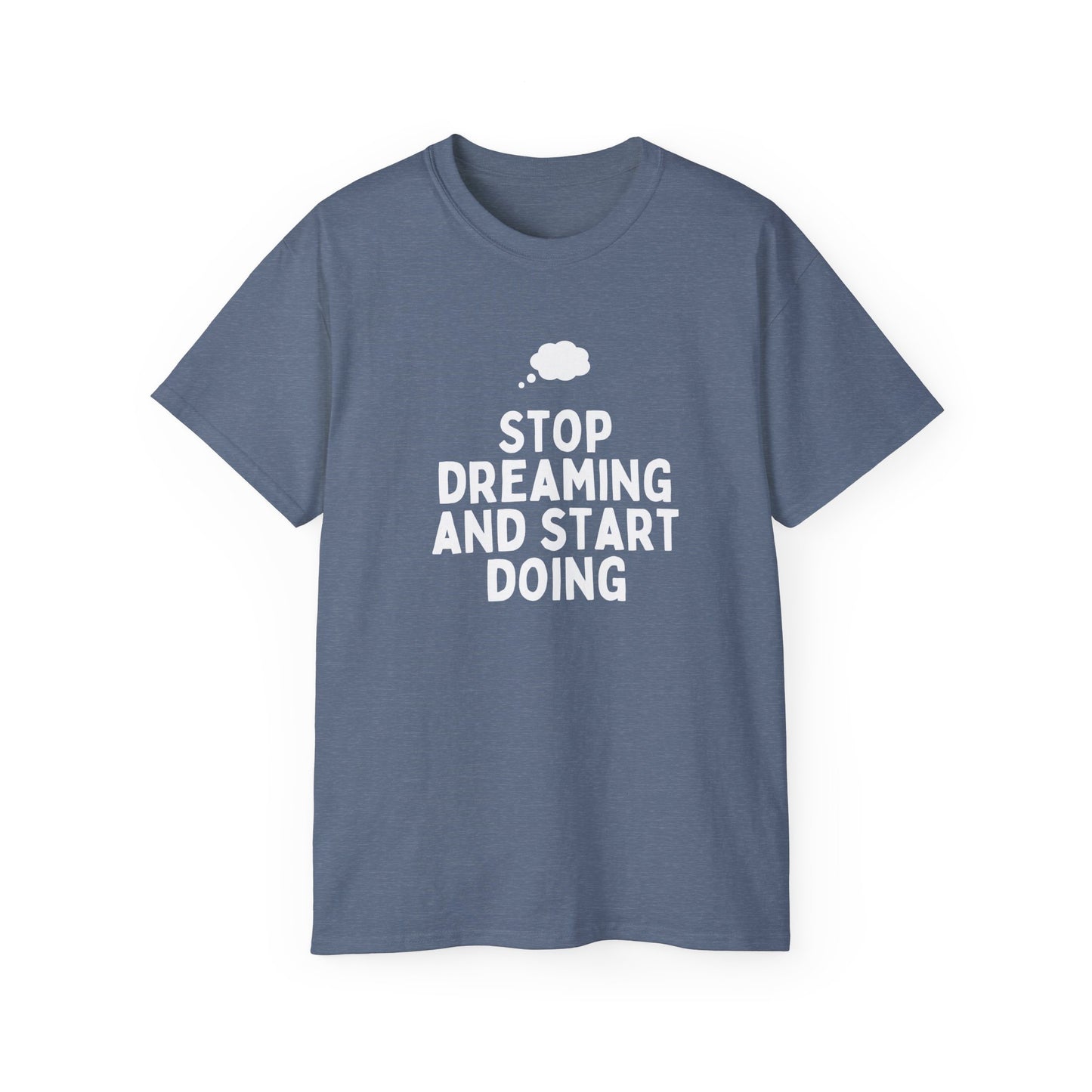 Motivational Quote T-Shirt - Unisex Ultra Cotton Tee, Dreamers, Doers, Positive Vibes, Inspirational Gift, Everyday Wear, Casual Style