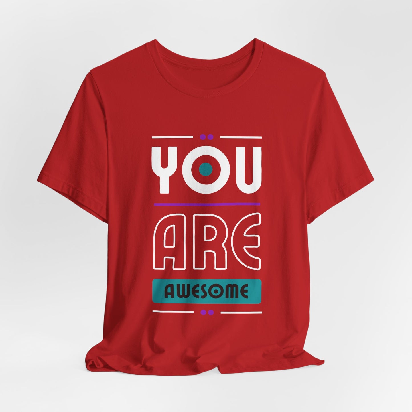 You Are Awesome Tee, Unisex Inspirational T-Shirt, Motivational Gift, Casual Wear, Birthday Gift, Summer Outfit