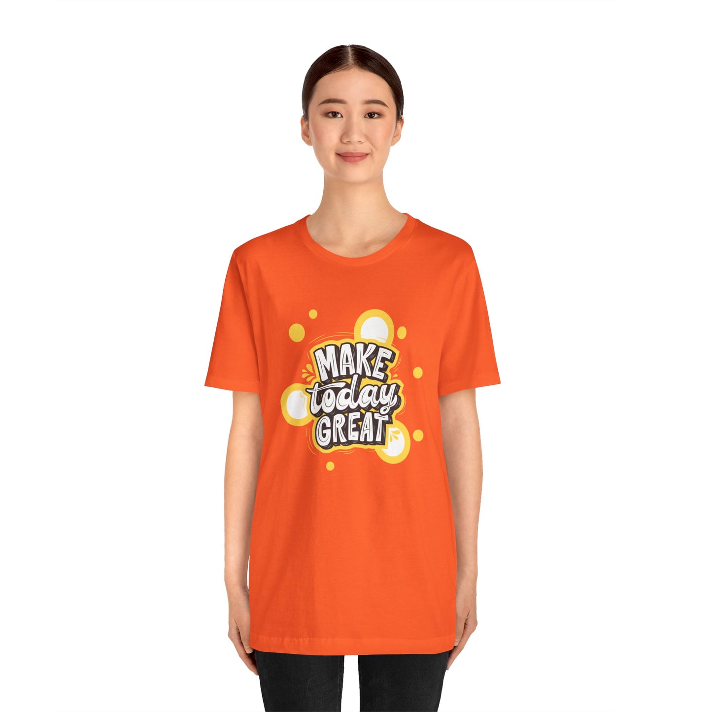 Make Today Great Inspirational Unisex Tee, Motivational Shirt, Positive Vibe Apparel, Gift for Friends, Casual Wear, Everyday Inspiration