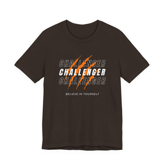 Motivational Challenger Tee - Believe In Yourself, Unisex Jersey Short Sleeve Shirt, Fitness Motivation, Believe in Yourself, Inspirational Gift, Positive