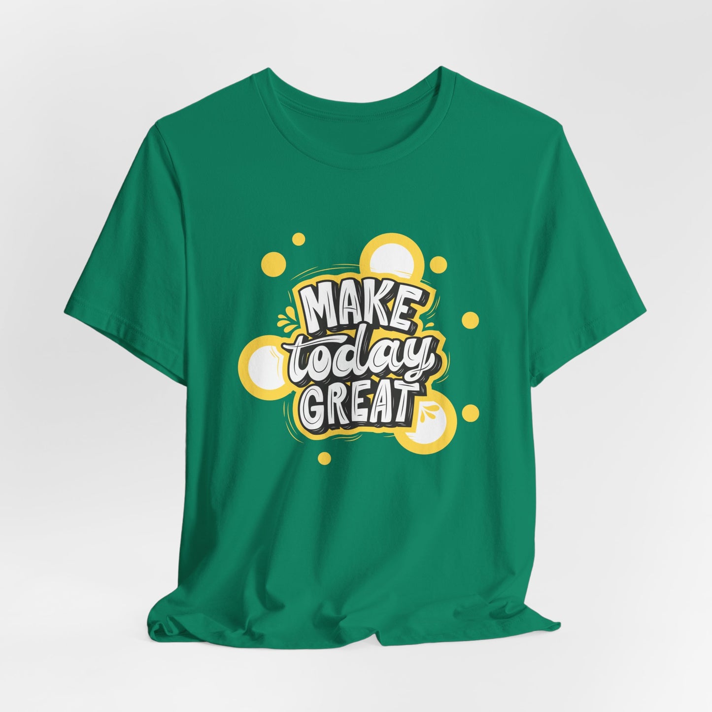 Make Today Great Inspirational Unisex Tee, Motivational Shirt, Positive Vibe Apparel, Gift for Friends, Casual Wear, Everyday Inspiration