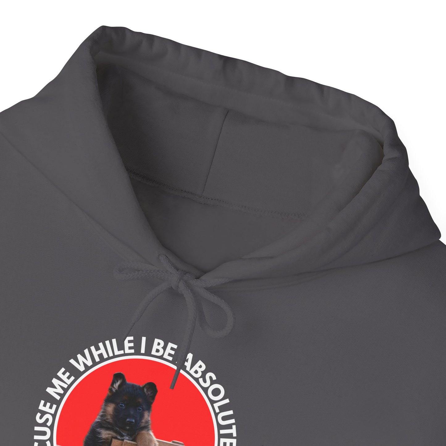Unisex Dog Lover Hoodie With German Shepherd Puppy Sitting on the Toy Wooden Tractor and Caption Excuse Me While I Be Absolutely Adorable