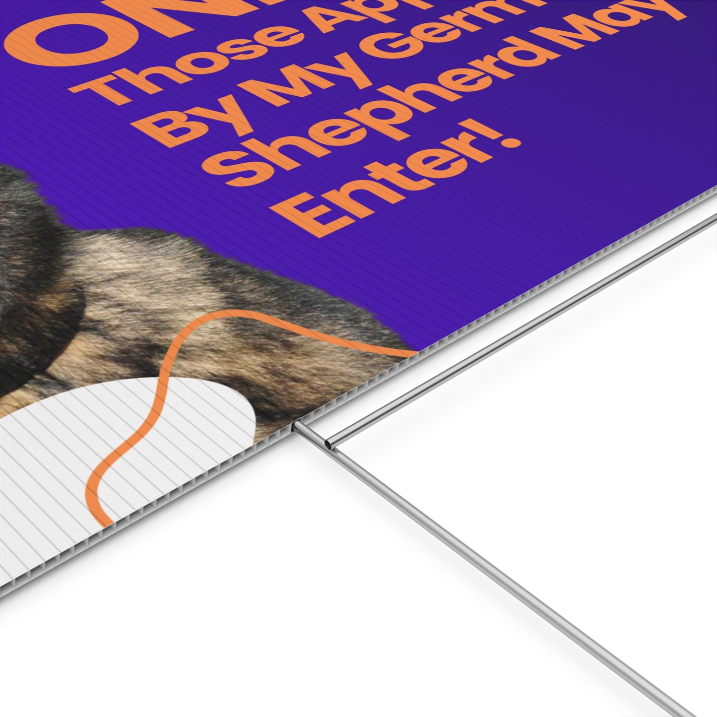 Working Line German Shepherd Plastic Yard Sign - Only Those Approved by My German Shepherd May Enter!