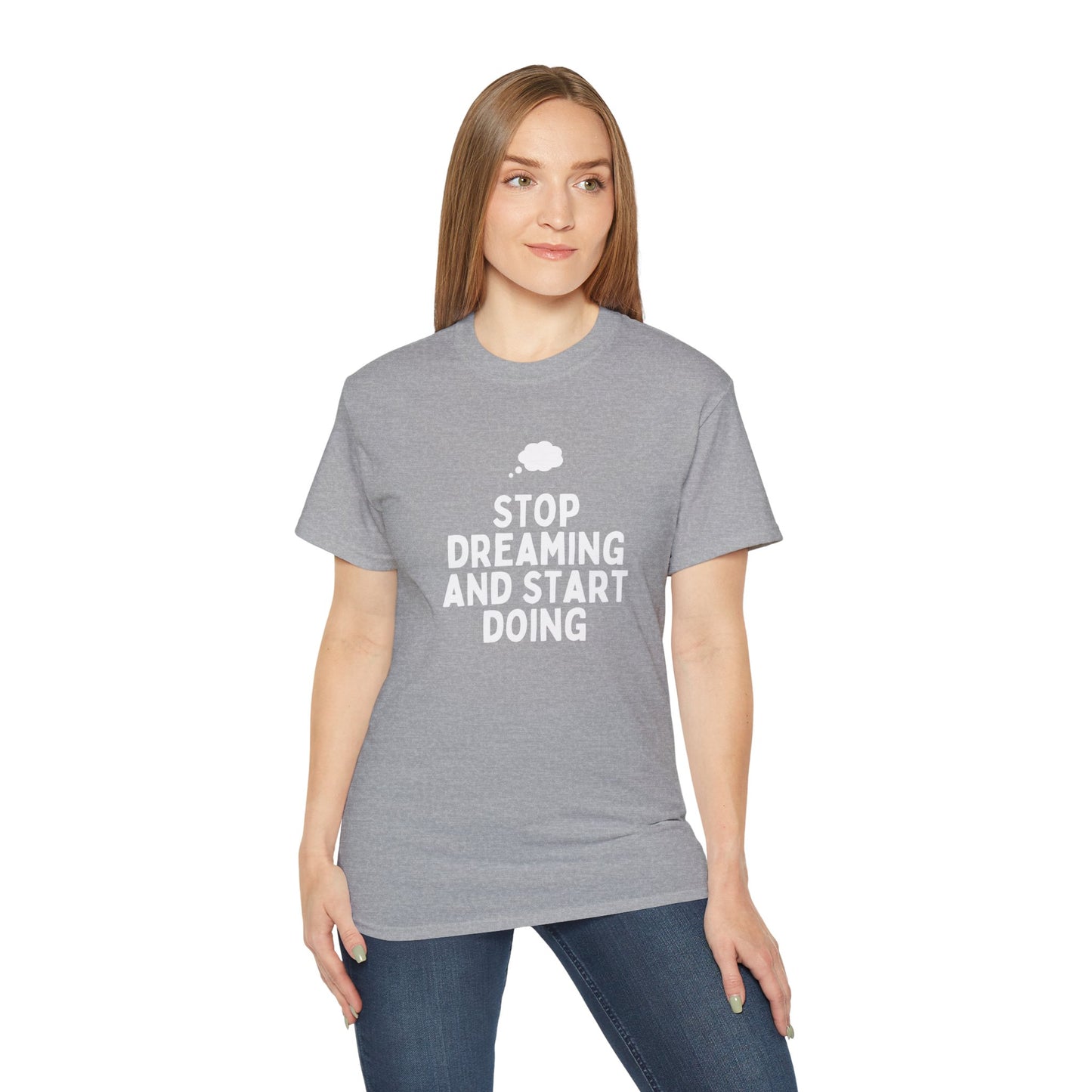 Motivational Quote T-Shirt - Unisex Ultra Cotton Tee, Dreamers, Doers, Positive Vibes, Inspirational Gift, Everyday Wear, Casual Style