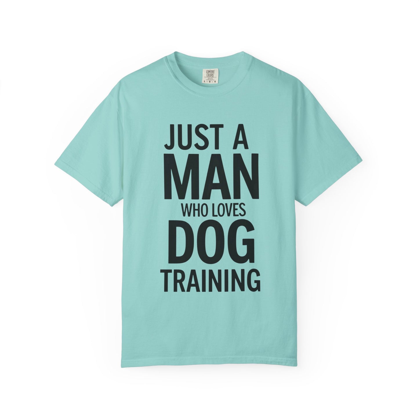 Dog Training Enthusiast T-Shirt - Just a Man Who Loves Dog Training, Pet Lover Gift, Casual Comfort Wear, Dog Owner Apparel, Gift for Dog Lovers