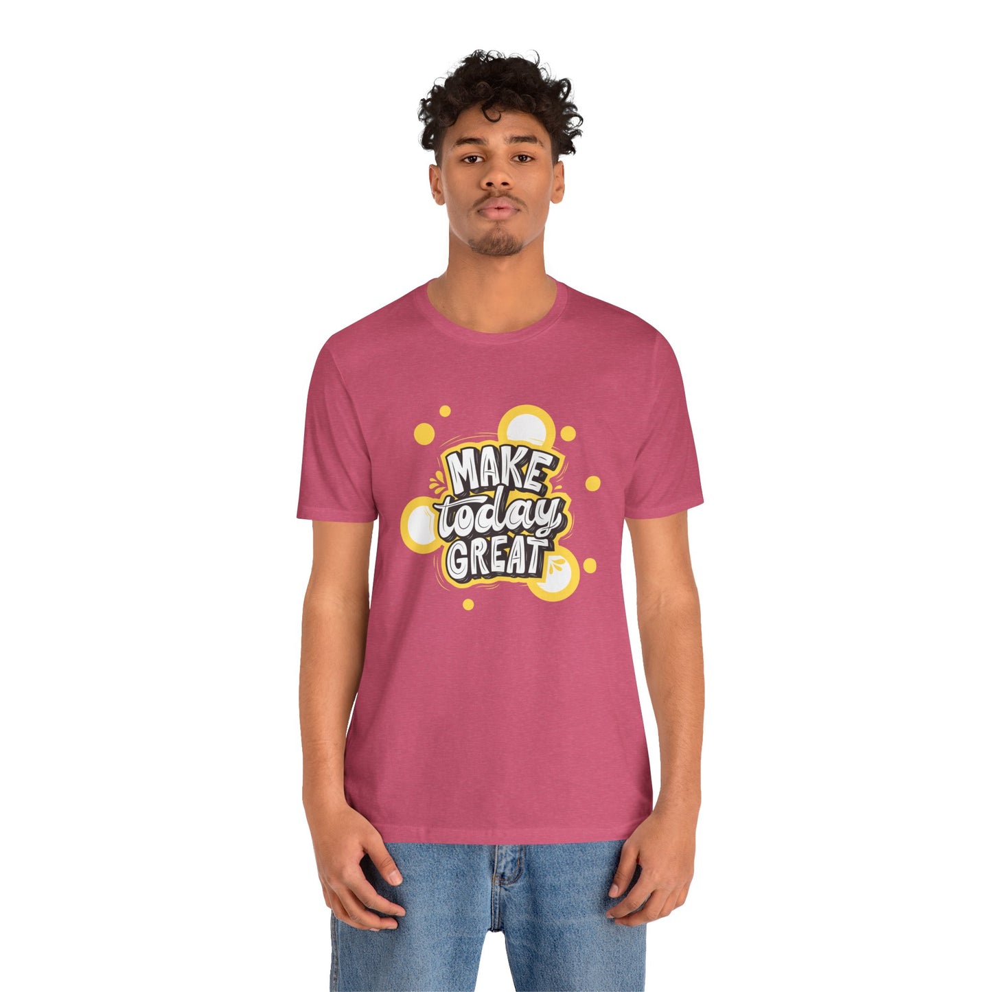 Make Today Great Inspirational Unisex Tee, Motivational Shirt, Positive Vibe Apparel, Gift for Friends, Casual Wear, Everyday Inspiration