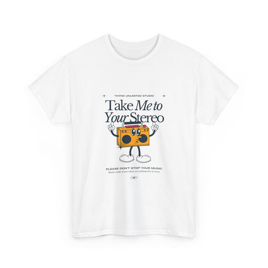 Retro Music Lover Tee - Take Me To Your Stereo, Vintage Style Shirt, Graphic T-Shirt, Unisex Cotton Top, Perfect Gift for Musicians, Summer Outfit