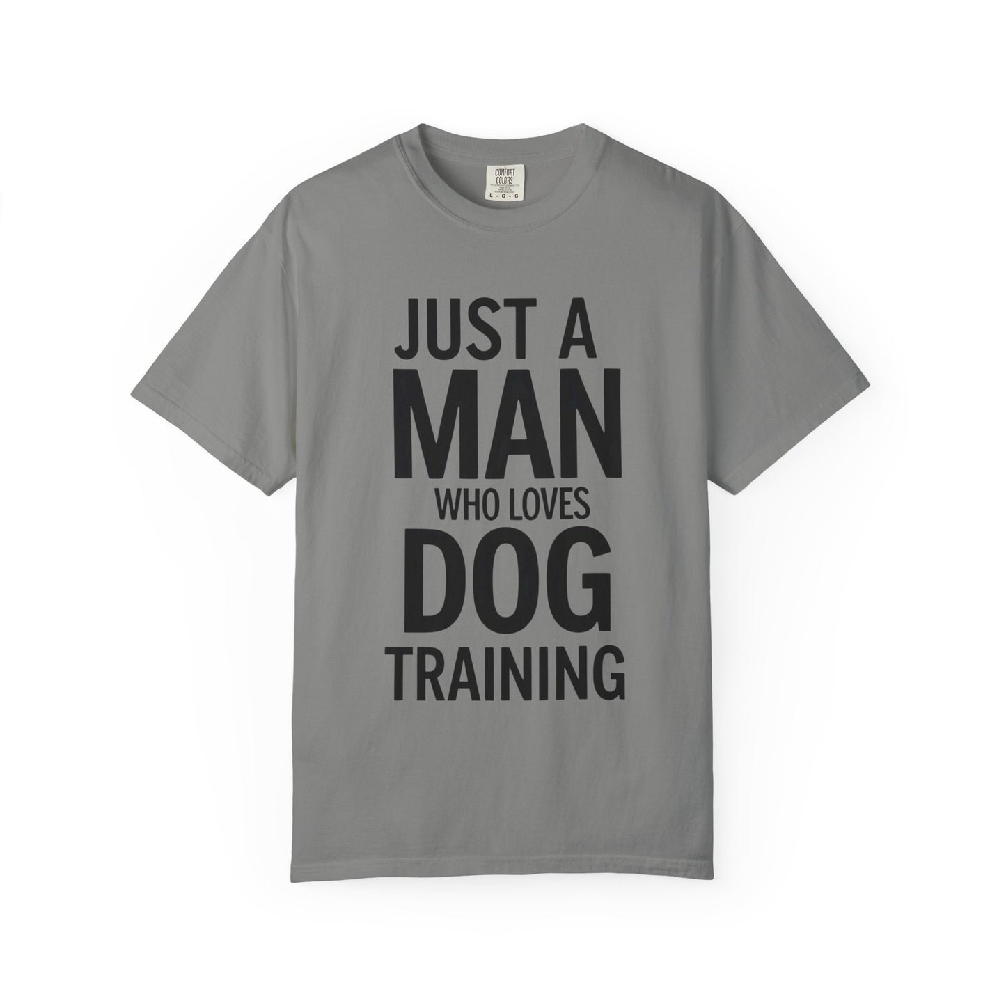 Dog Training Enthusiast T-Shirt - Just a Man Who Loves Dog Training, Pet Lover Gift, Casual Comfort Wear, Dog Owner Apparel, Gift for Dog Lovers