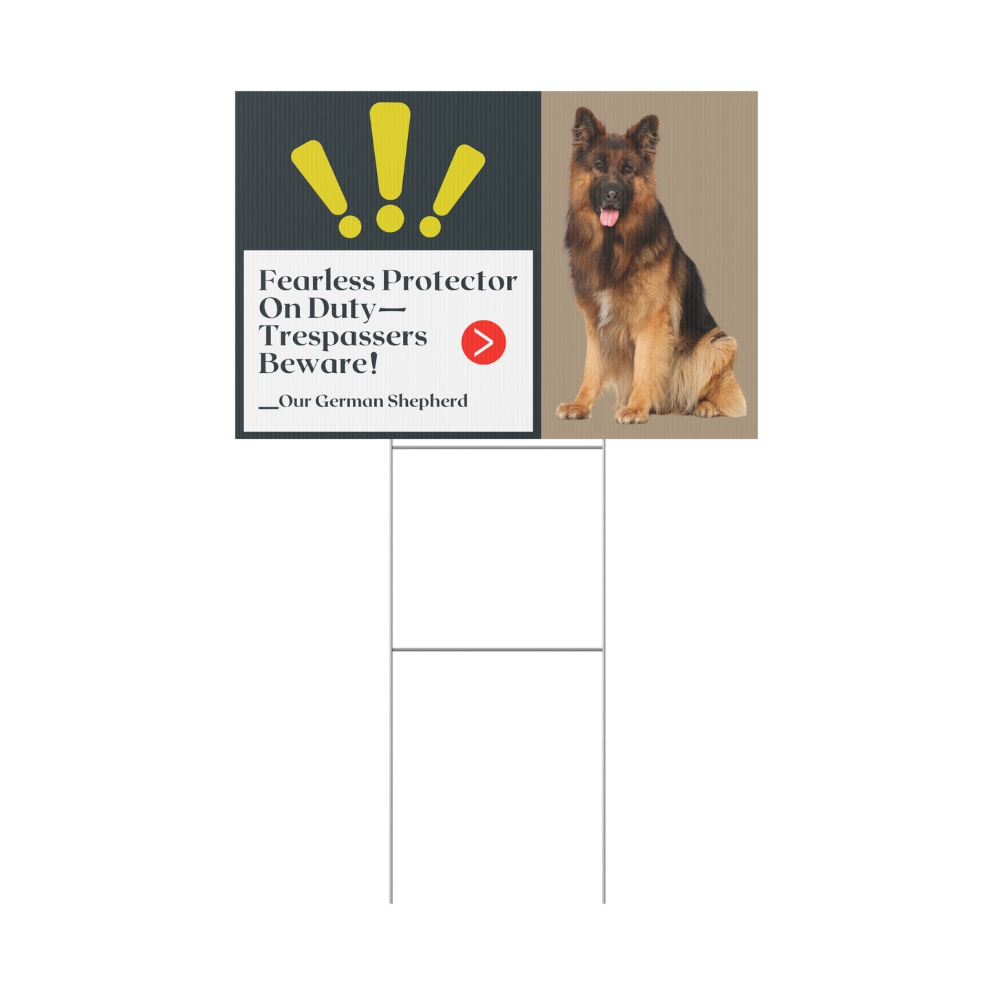 Dog Plastic Yard Sign Featuring a German Shepherd and Caption Fearless Protector On Duty—Trespassers Beware