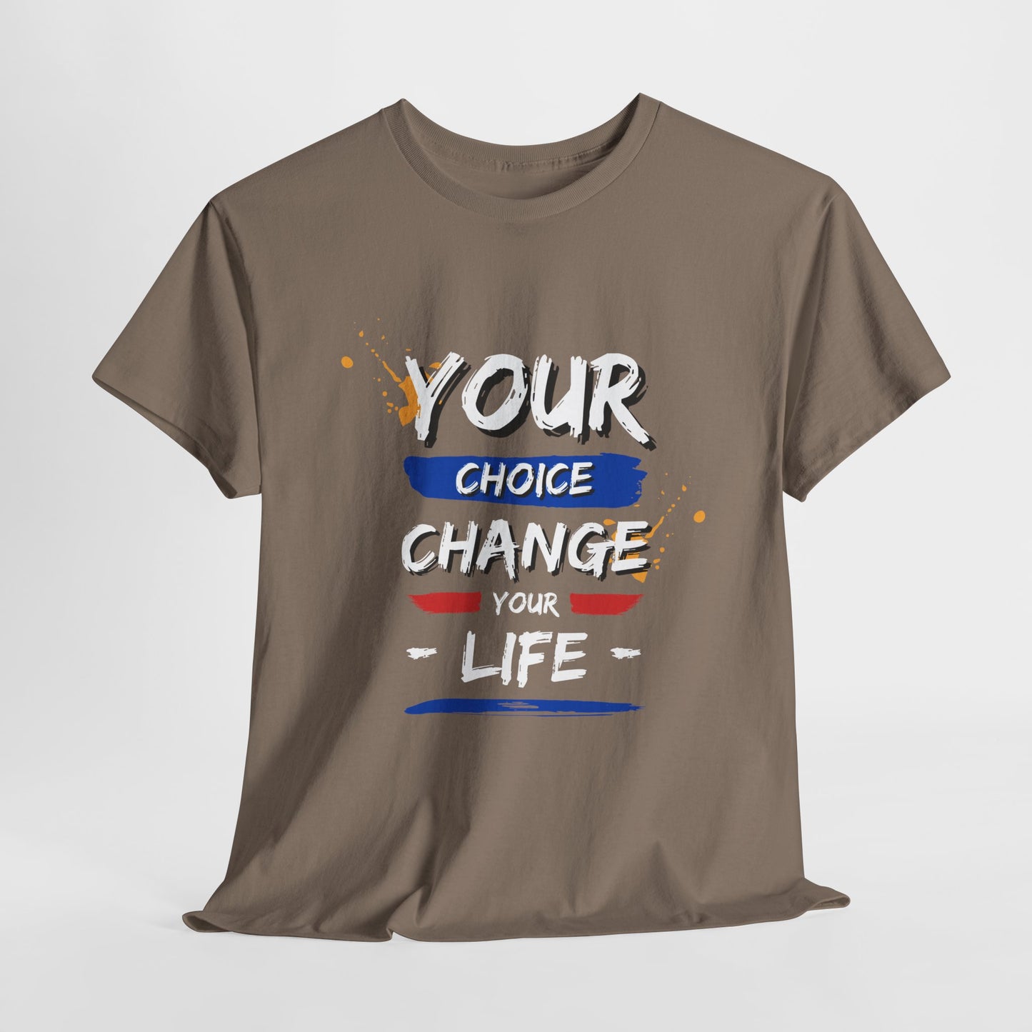 Inspirational Quote Unisex Heavy Cotton Tee - "Your Choice Change For Life", Motivational Shirt, Casual Wear, Gift Idea, Everyday Comfort