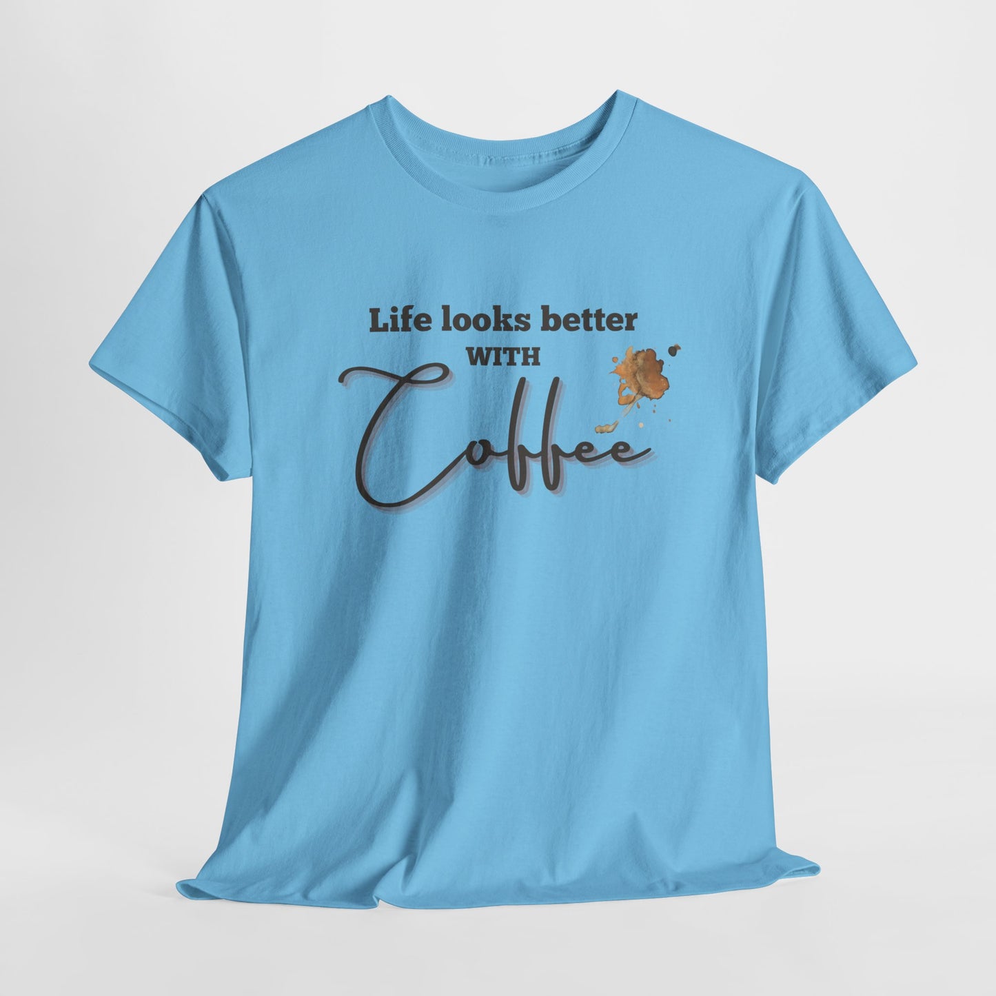 Life Looks Better with Coffee Tee | Unisex Cotton Tee for Coffee Lovers, Gift for Birthdays, Anniversaries, Casual Wear, Coffee-themed