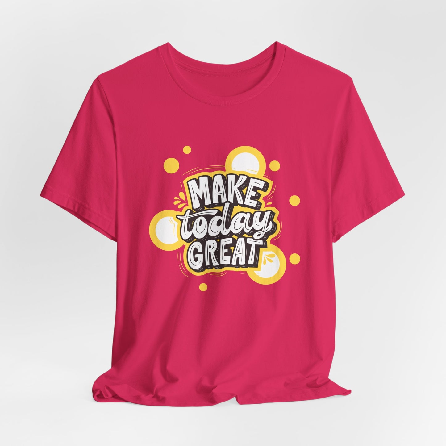 Make Today Great Inspirational Unisex Tee, Motivational Shirt, Positive Vibe Apparel, Gift for Friends, Casual Wear, Everyday Inspiration