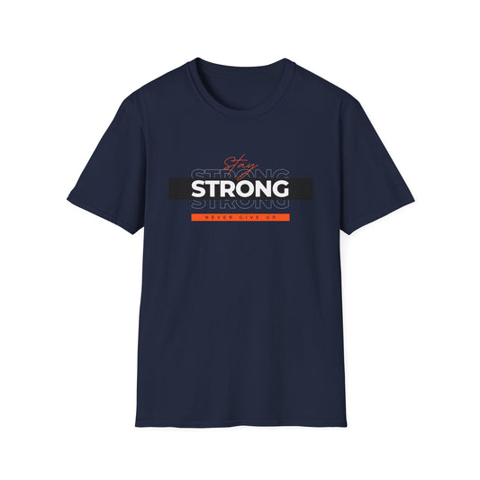 Unisex Softstyle T-Shirt with "Stay Strong - Never Give Up" Design - Inspirational Motivation Tee, Gift for Fitness Lovers, Cozy Lounge Wear, Everyday