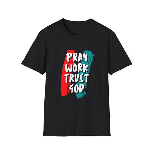 Inspiration Unisex T-Shirt - Pray, Work, Trust God, Motivational Tee, Faith-Based Apparel, Casual Wear, Gift for Believers, Christian Clothing