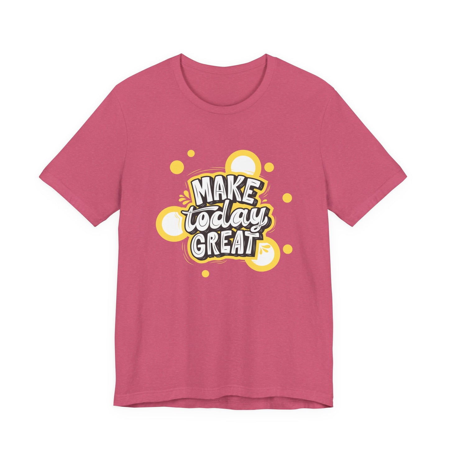 Make Today Great Inspirational Unisex Tee, Motivational Shirt, Positive Vibe Apparel, Gift for Friends, Casual Wear, Everyday Inspiration