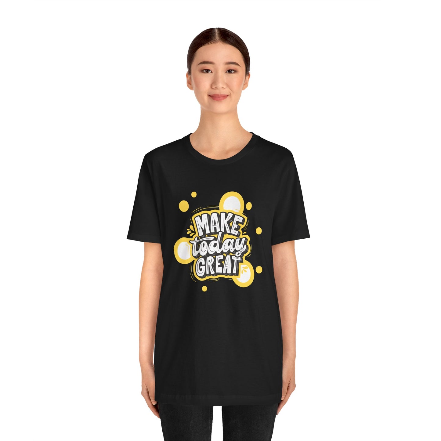 Make Today Great Inspirational Unisex Tee, Motivational Shirt, Positive Vibe Apparel, Gift for Friends, Casual Wear, Everyday Inspiration