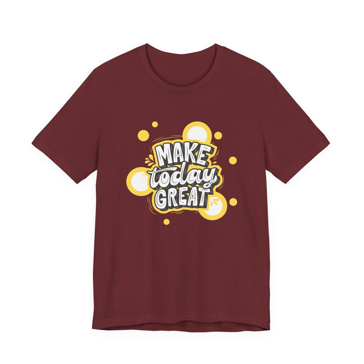 Make Today Great Inspirational Unisex Tee, Motivational Shirt, Positive Vibe Apparel, Gift for Friends, Casual Wear, Everyday Inspiration
