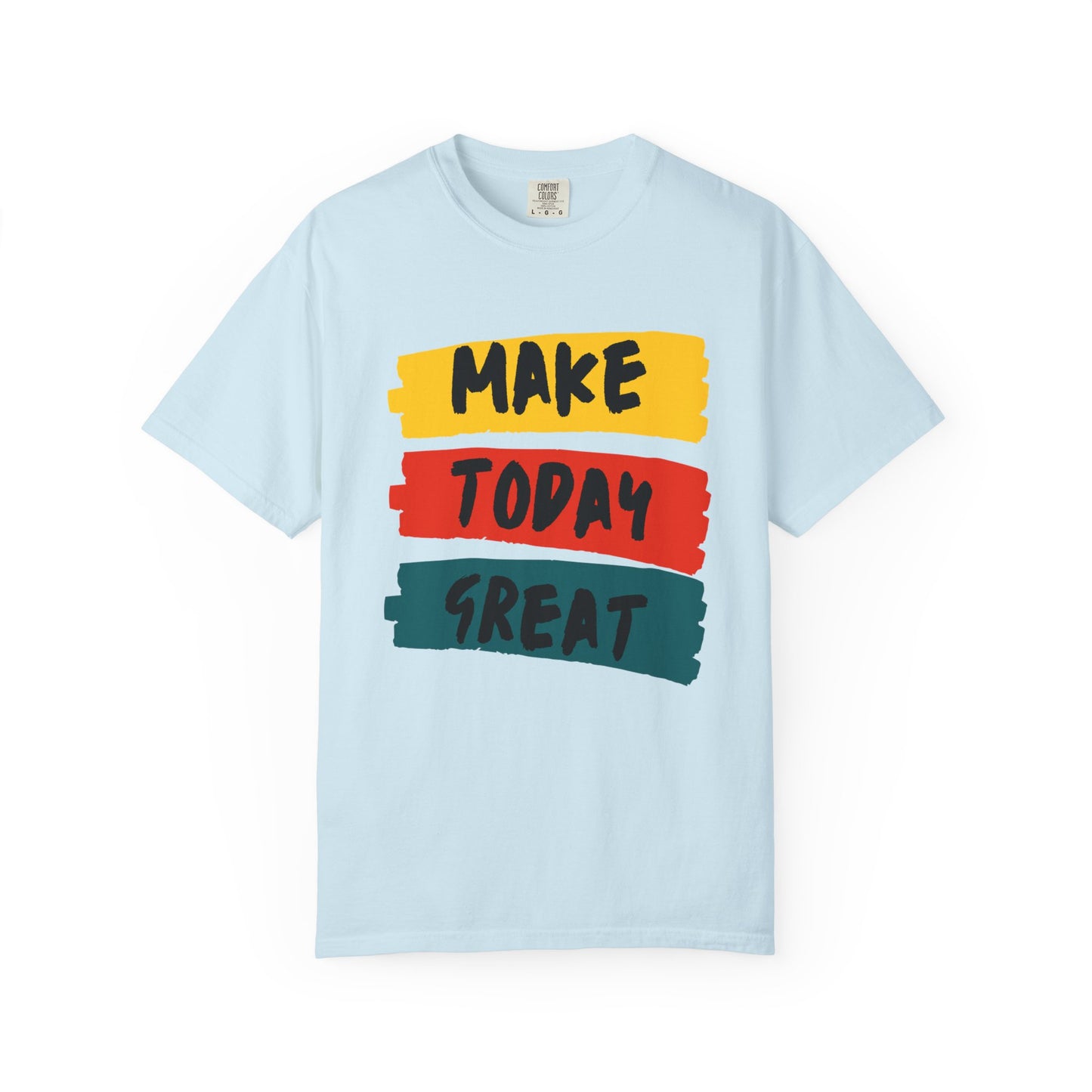 Motivational Unisex T-Shirt - Make Today Great, Casual Wear, Gifts for Her, Gifts for Him, Inspirational Tee, Everyday Comfort