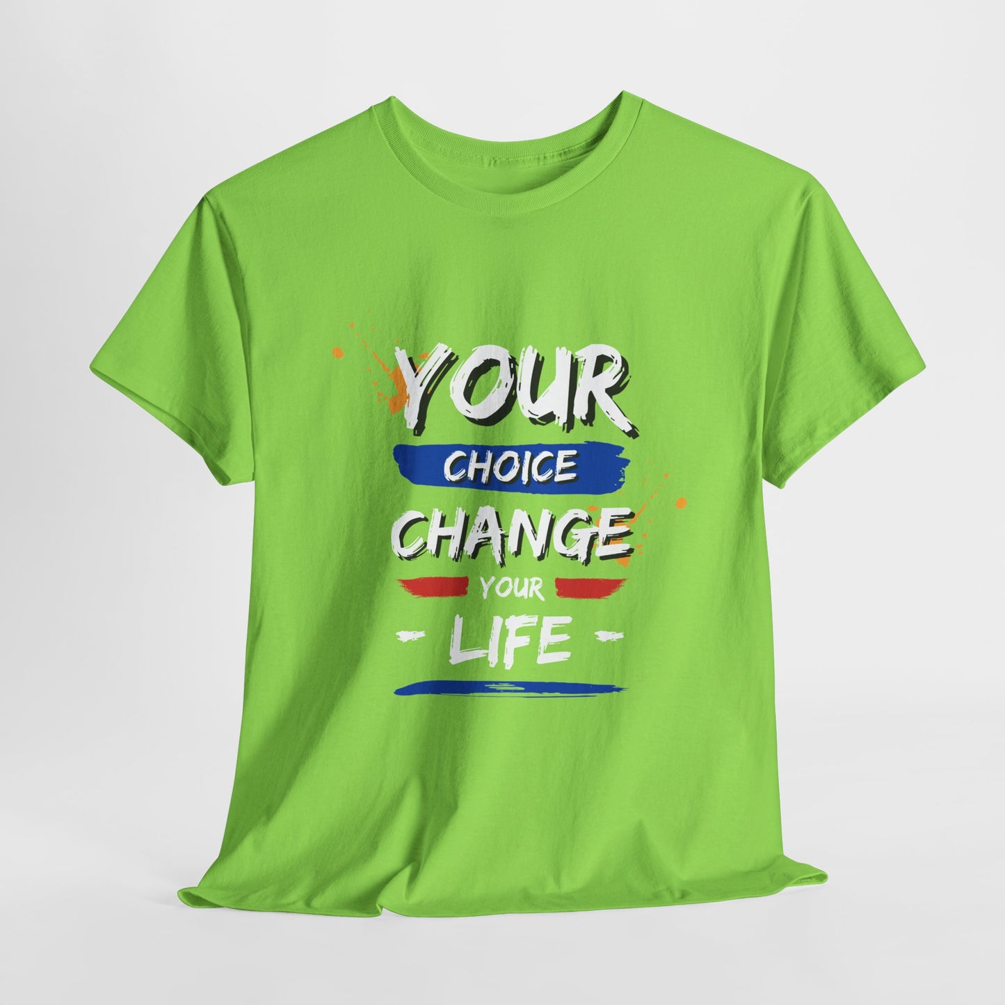 Inspirational Quote Unisex Heavy Cotton Tee - "Your Choice Change For Life", Motivational Shirt, Casual Wear, Gift Idea, Everyday Comfort