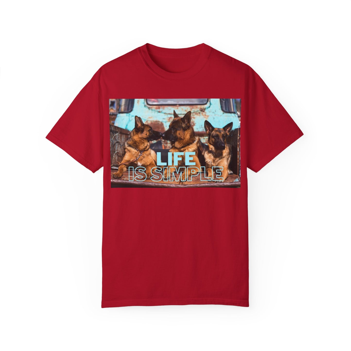 Unisex Dog Lover T-Shirt With Three German Shepherds Sitting on the Truck's Cargo Bed and Caption Life is Simple