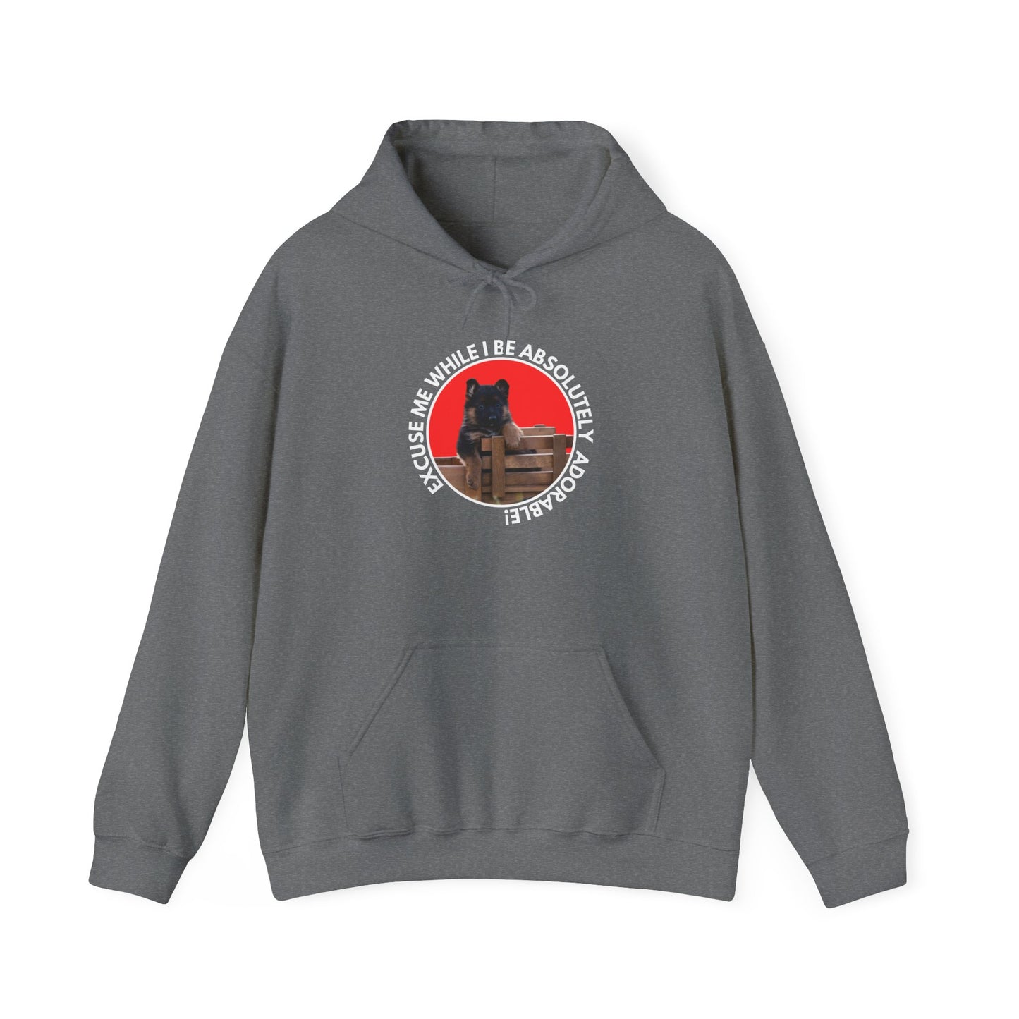 Unisex Dog Lover Hoodie With German Shepherd Puppy Sitting on the Toy Wooden Tractor and Caption Excuse Me While I Be Absolutely Adorable