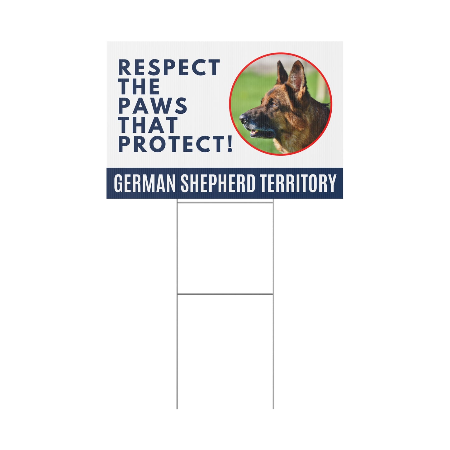 German Shepherd Territory Yard Sign - Respect the Paws That Protect!