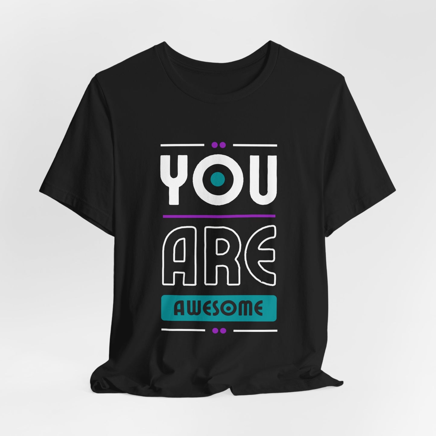 You Are Awesome Tee, Unisex Inspirational T-Shirt, Motivational Gift, Casual Wear, Birthday Gift, Summer Outfit